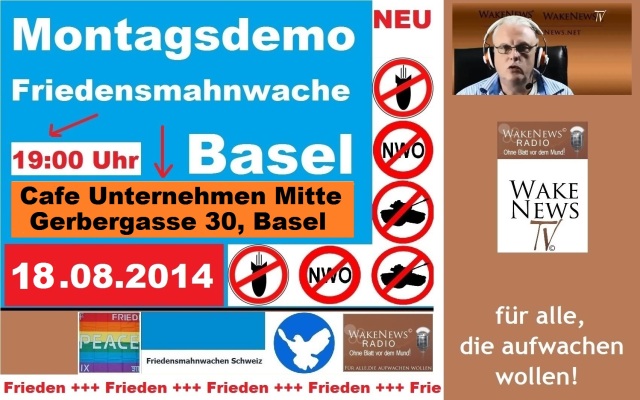 18.08.2014 Friedensmahnwache Basel Unternehmen Mitte